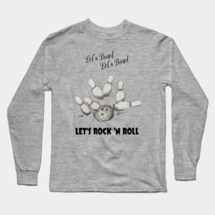 "Let's Bowl" Bowling T-Shirt Long Sleeve T-Shirt